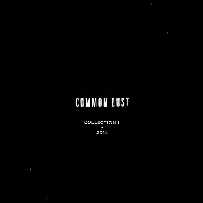 The Drop: Common Dust 'Collection 1' — Acclaim Magazine